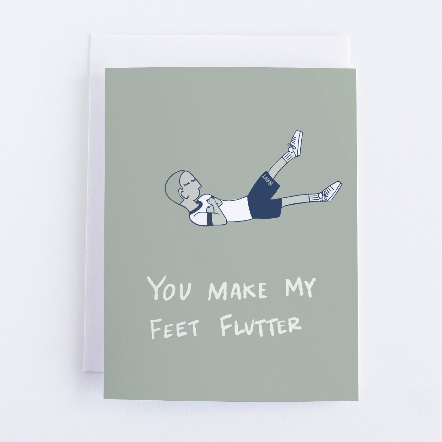 You Make My Feet Flutter | Greeting Card