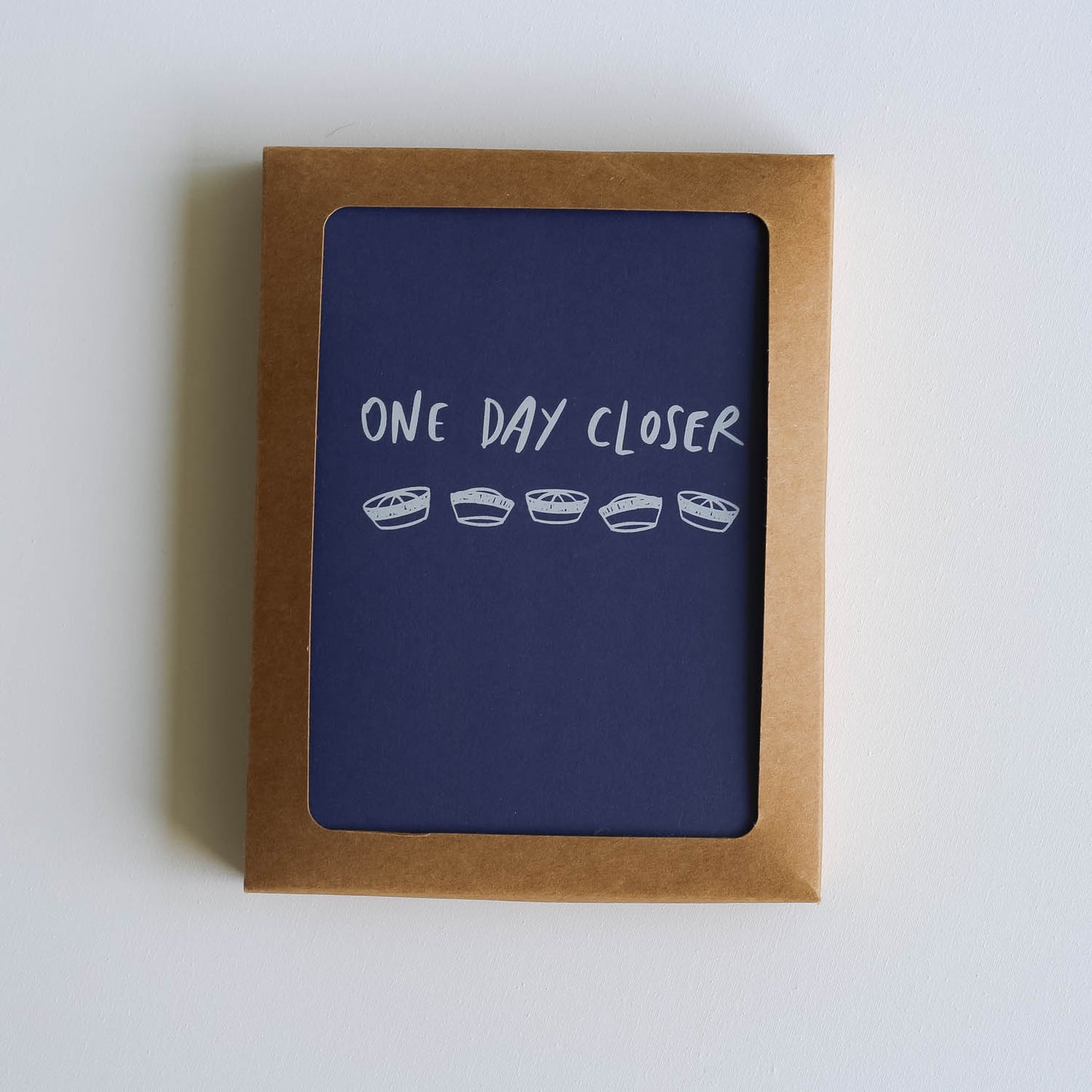 One Day Closer | Greeting Card