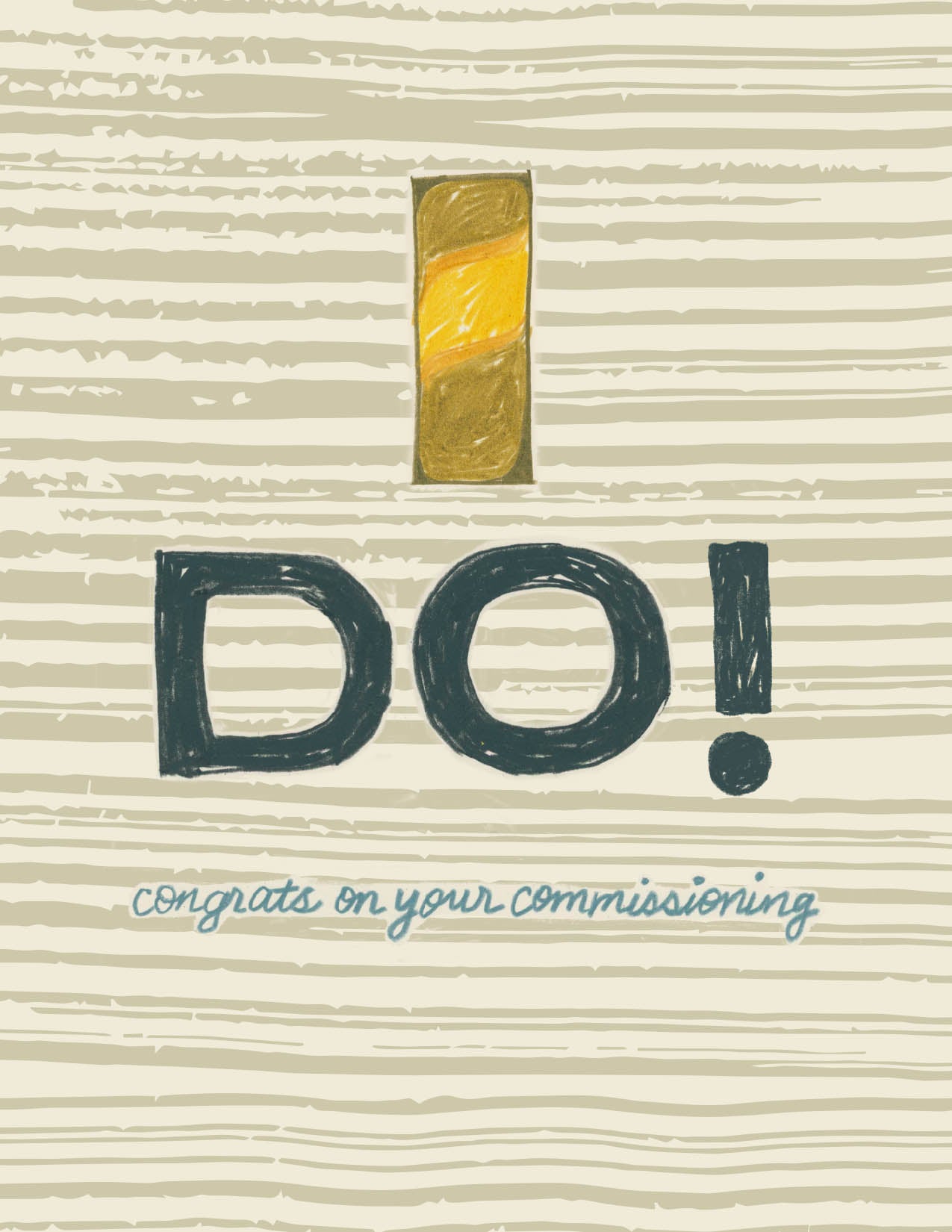 I Do!   | Greeting Card | Congrats on your Commissioning